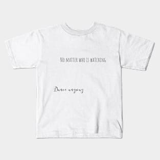 dance anyway Kids T-Shirt